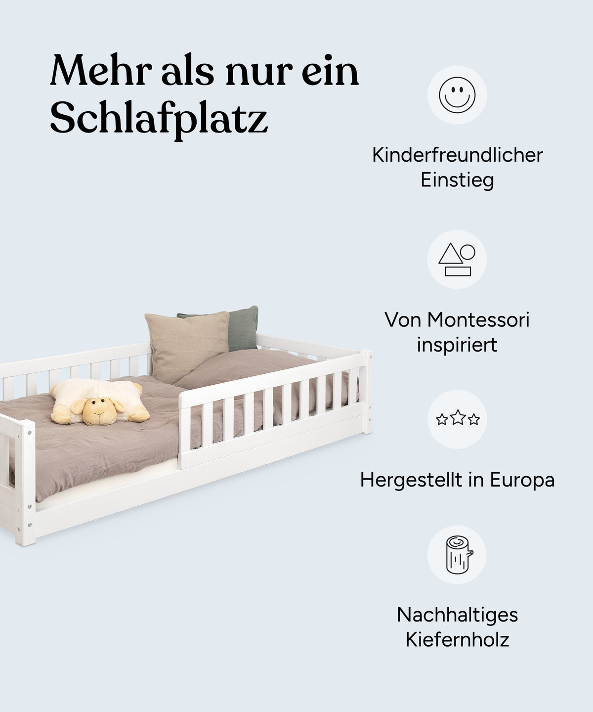 Vorteile Bodenbett Kiefer: Kinderfreundlicher Einstieg, von Montessori inspiriert, hergestellt in Europa, nachhaltiges Kiefernholz.