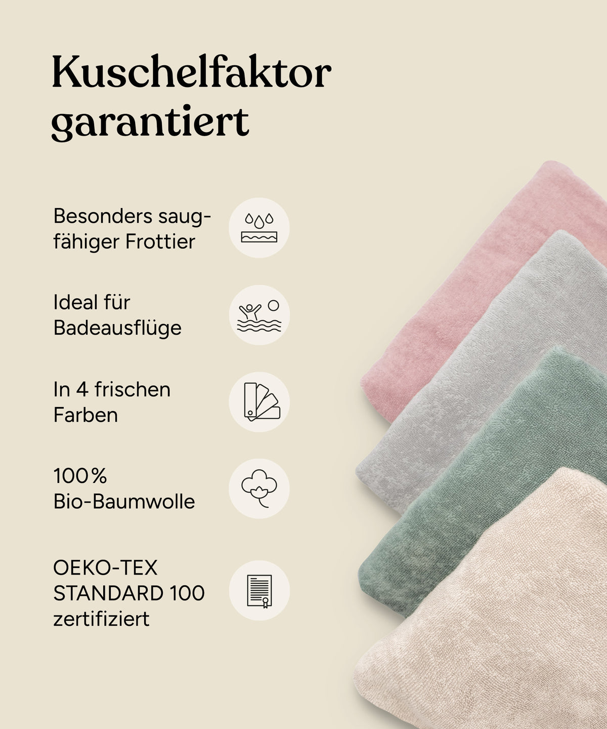 Vorteile Badeponcho: Besonders saugfähiger Frottier, ideal für Badeausflüge, in 4 frischen Farben, 100 % Bio-Baumwolle, Oeko-Tex Standard 100 zertifiziert.