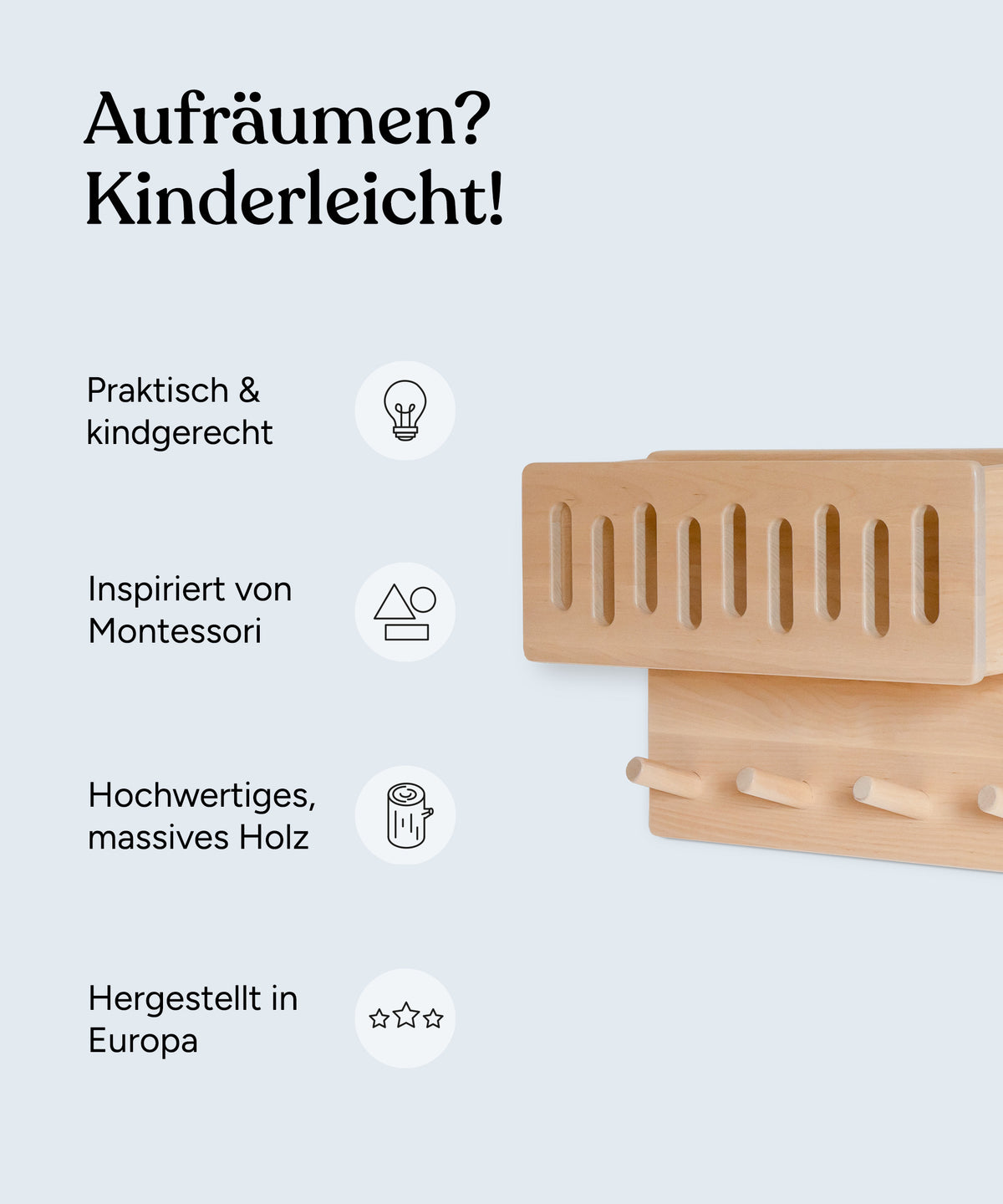 Vorteile der Kindergarderobe: Praktisch und windgerecht, inspiriert von Montessori, hochwertiges und massives Holz, hergestellt in Europa.