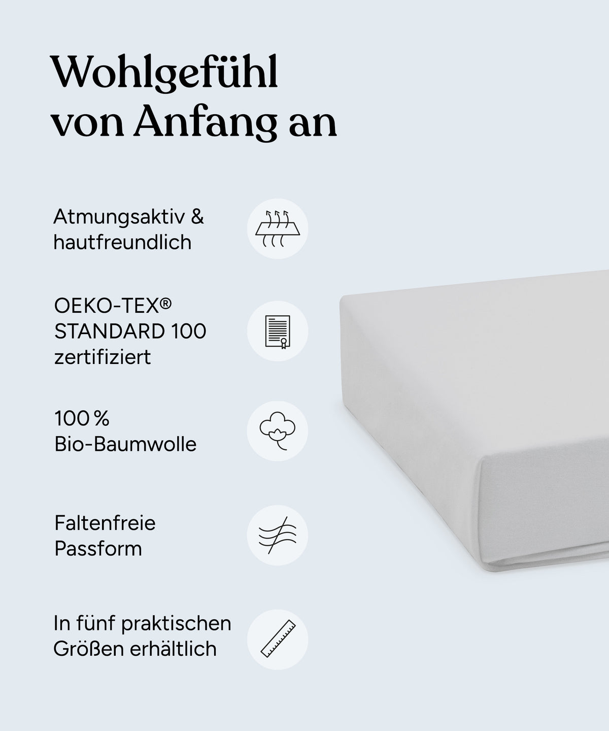 Vorteile des Spannbettlakens: Atmungsaktiv und hautfreundlich, Ökotex Standard einhundert zertifiziert, hundert Prozent Bio-Baumwolle, Faltenfreie Passform, in fünf praktischen Größen erhältlich.