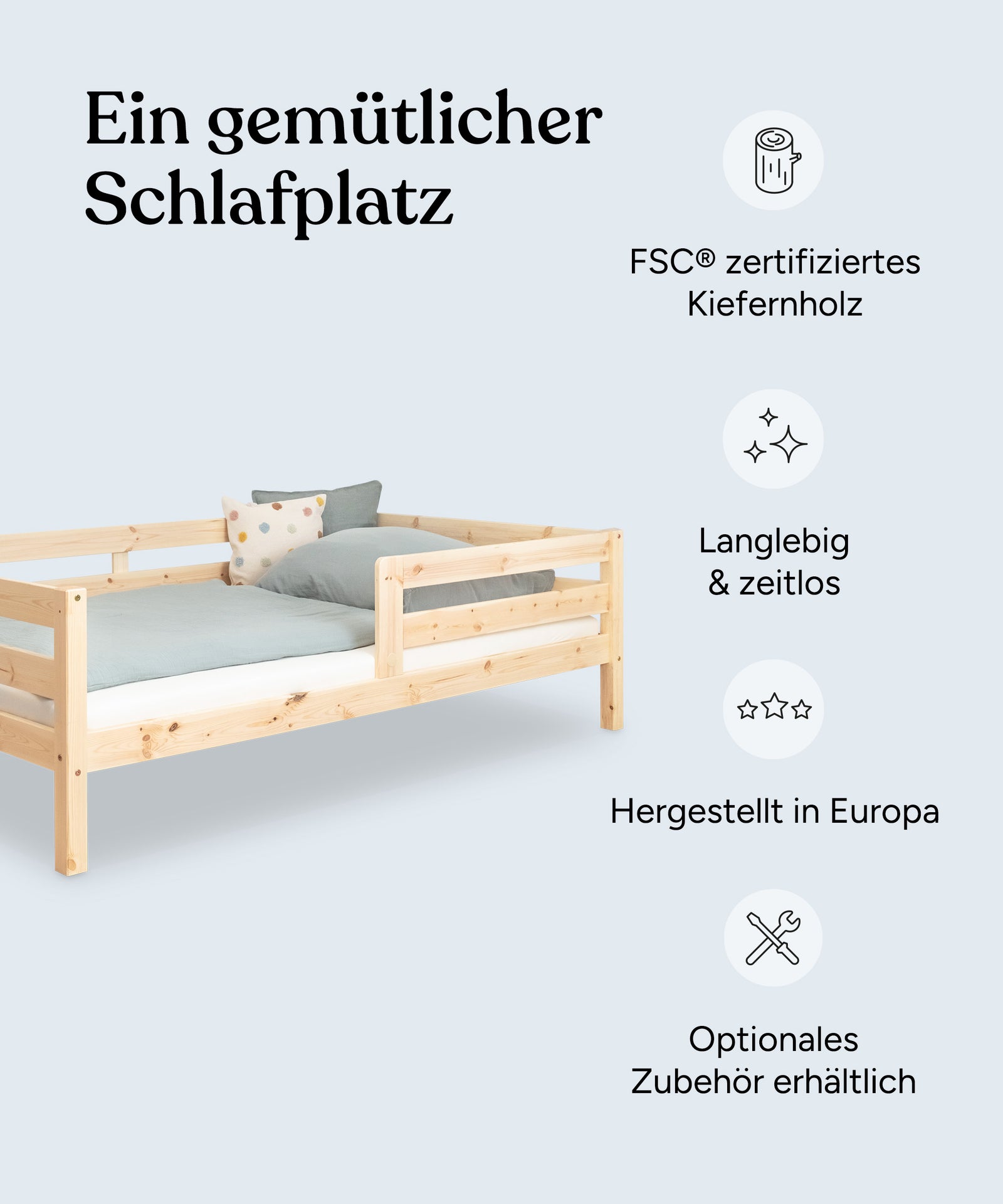 Vorteile Kinderbett K3 Natur: FSC zertifiziertes Kiefernholz, langlebig und zeitlos, hergestellt in Europa, optionales Zubehör erhältlich.