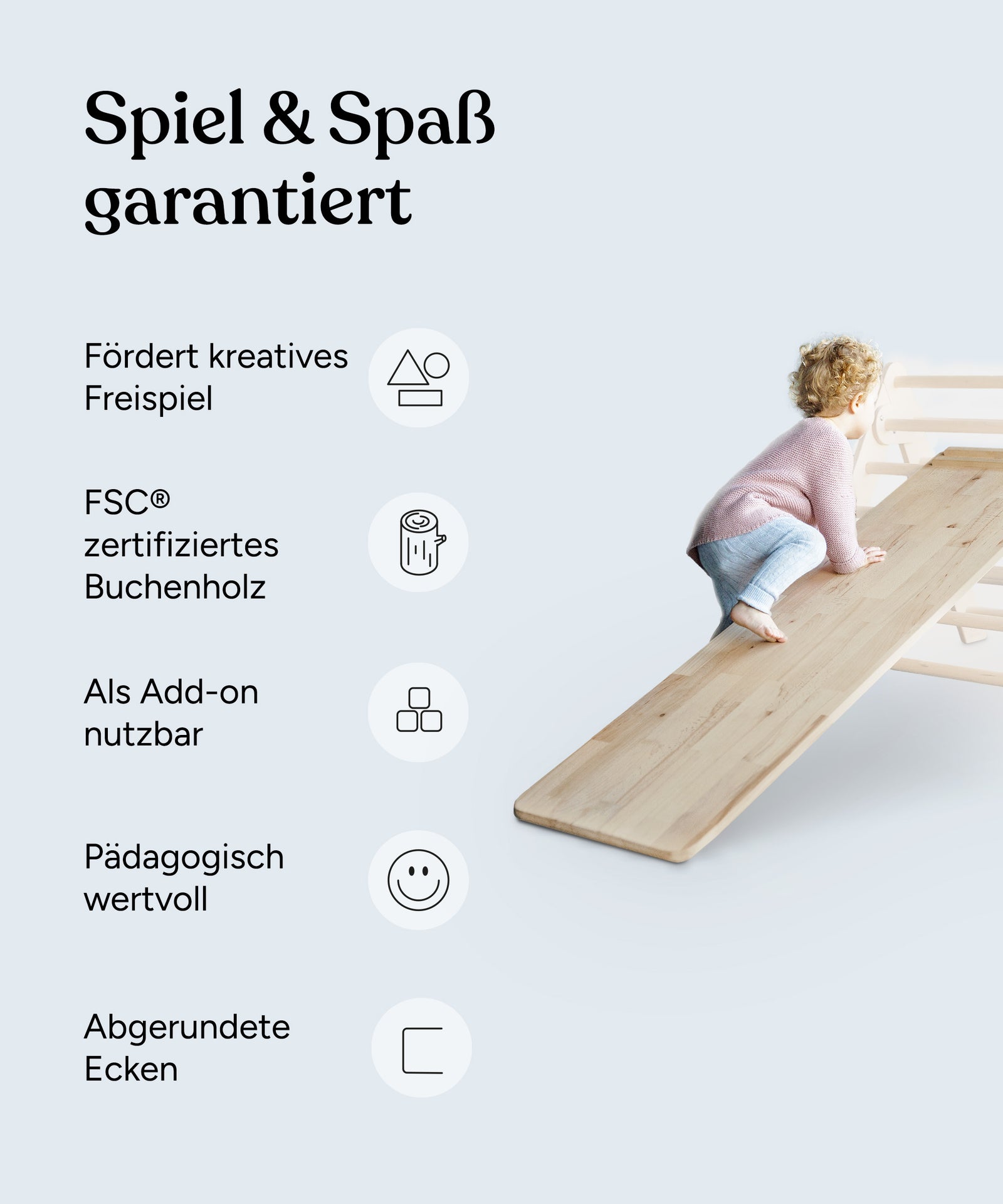 Vorteile Rutschbrett: Fördert kreatives Freispiel, FSC®-zertifiziertes Buchenholz, als Add-on nutzbar, pädagogisch wertvoll, abgerundete Ecken.