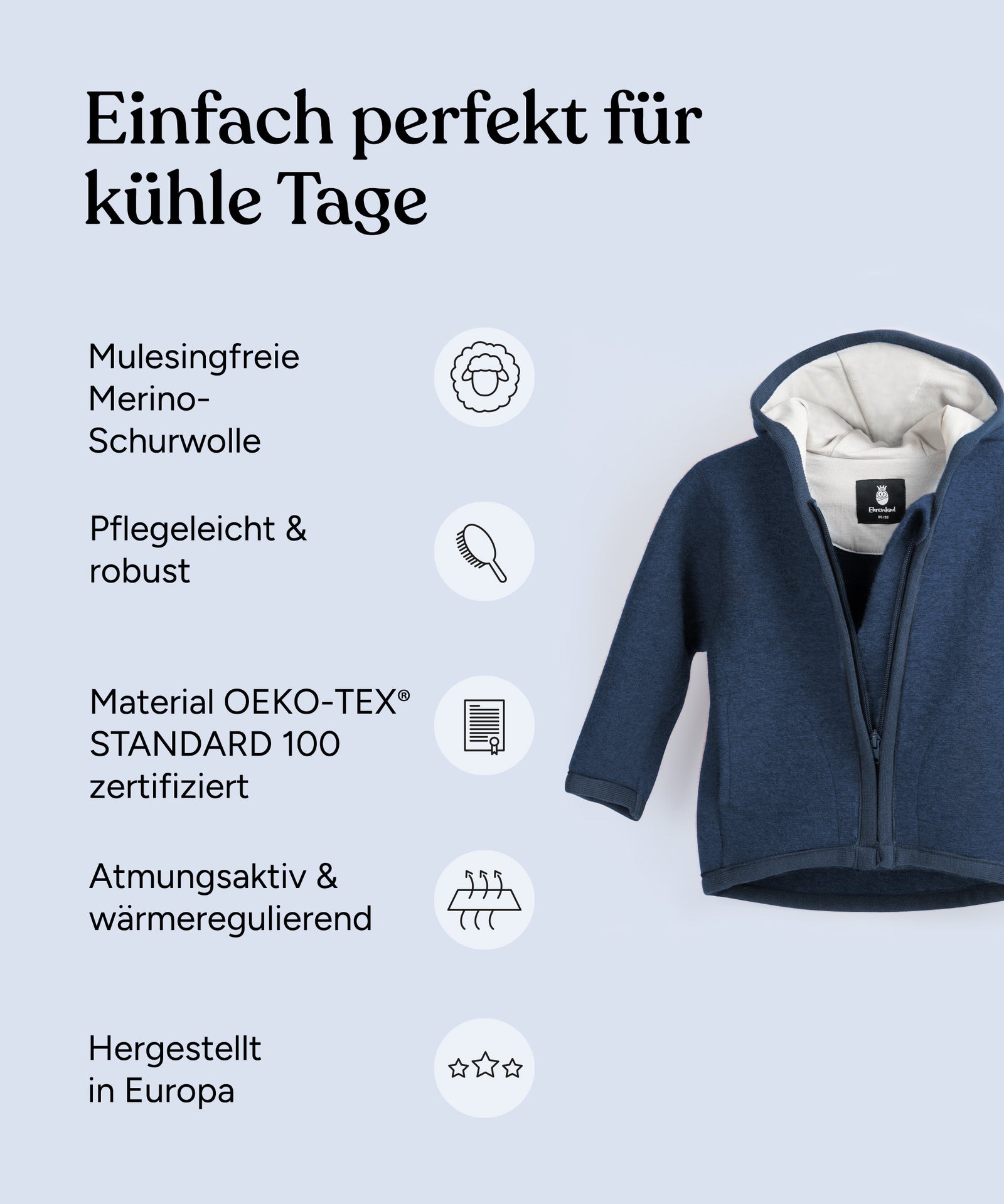 Vorteile Walkjacke: Mulesingfreie Merino-Schurwolle, pflegeleicht und robust, Material OEKO-TEX STANDARD 100 zertifiziert, atmungsaktiv und wärmeregulierend, hergestellt in Europa.